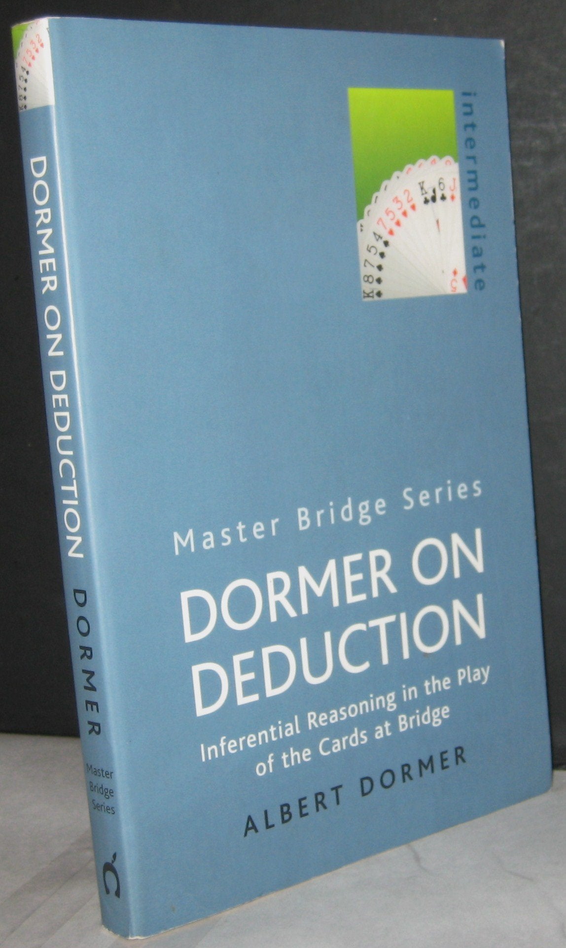 Dormer on Deduction: Inferential Reasoning in the Play of the Cards at Bridge (Master Bridge Series),Used