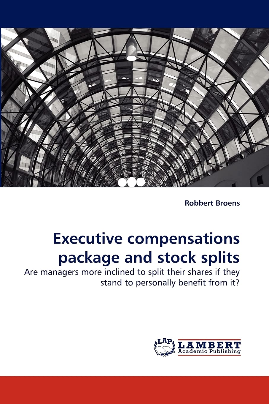 Executive compensations package and stock splits: Are managers more inclined to split their shares if they stand to personally b,Used
