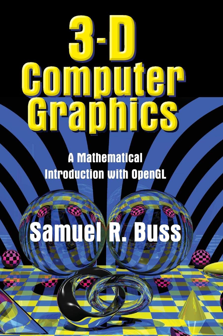 3D Computer Graphics: A Mathematical Introduction with OpenGL,Used