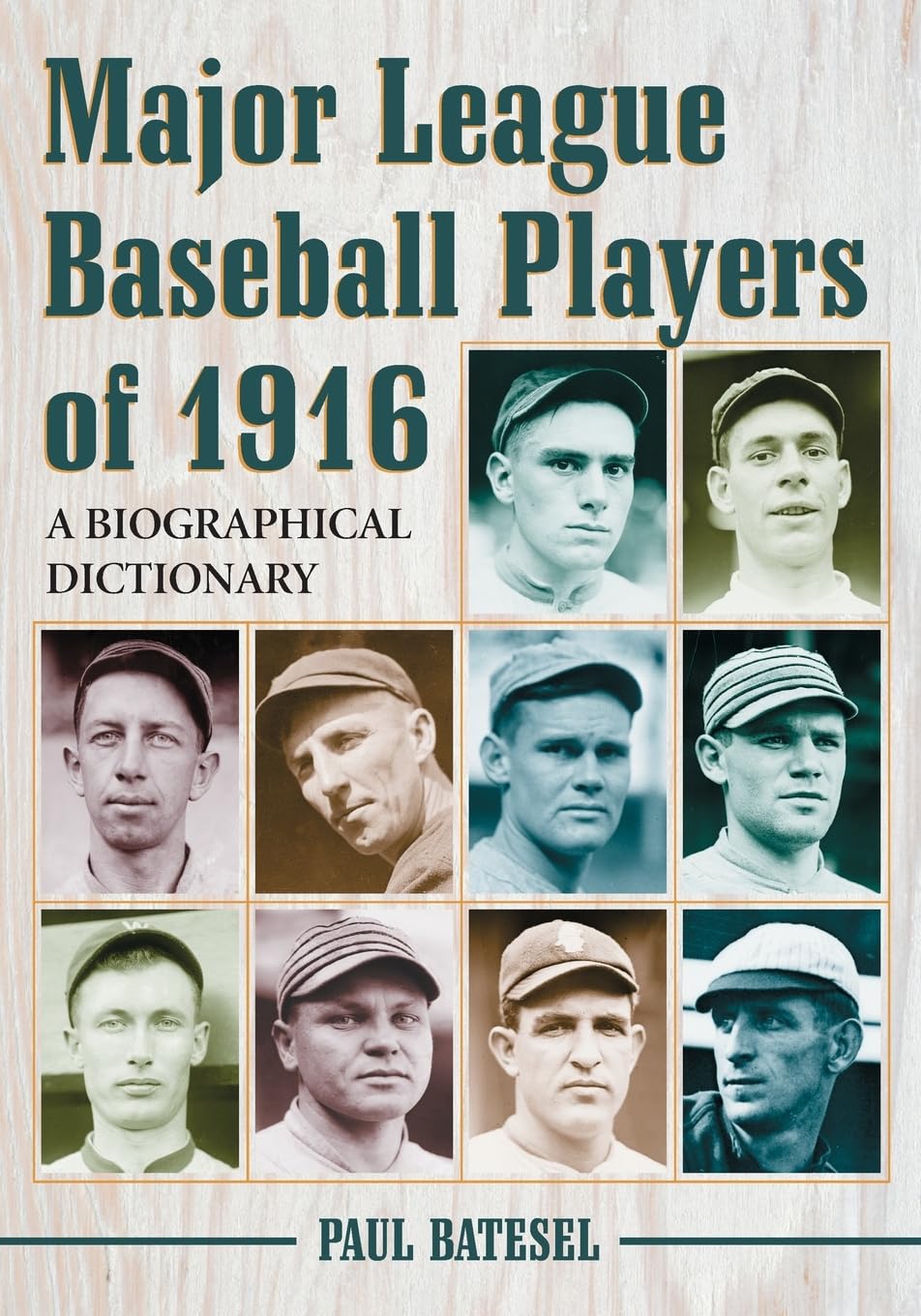 Major League Baseball Players Of 1916: A Biographical Dictionary