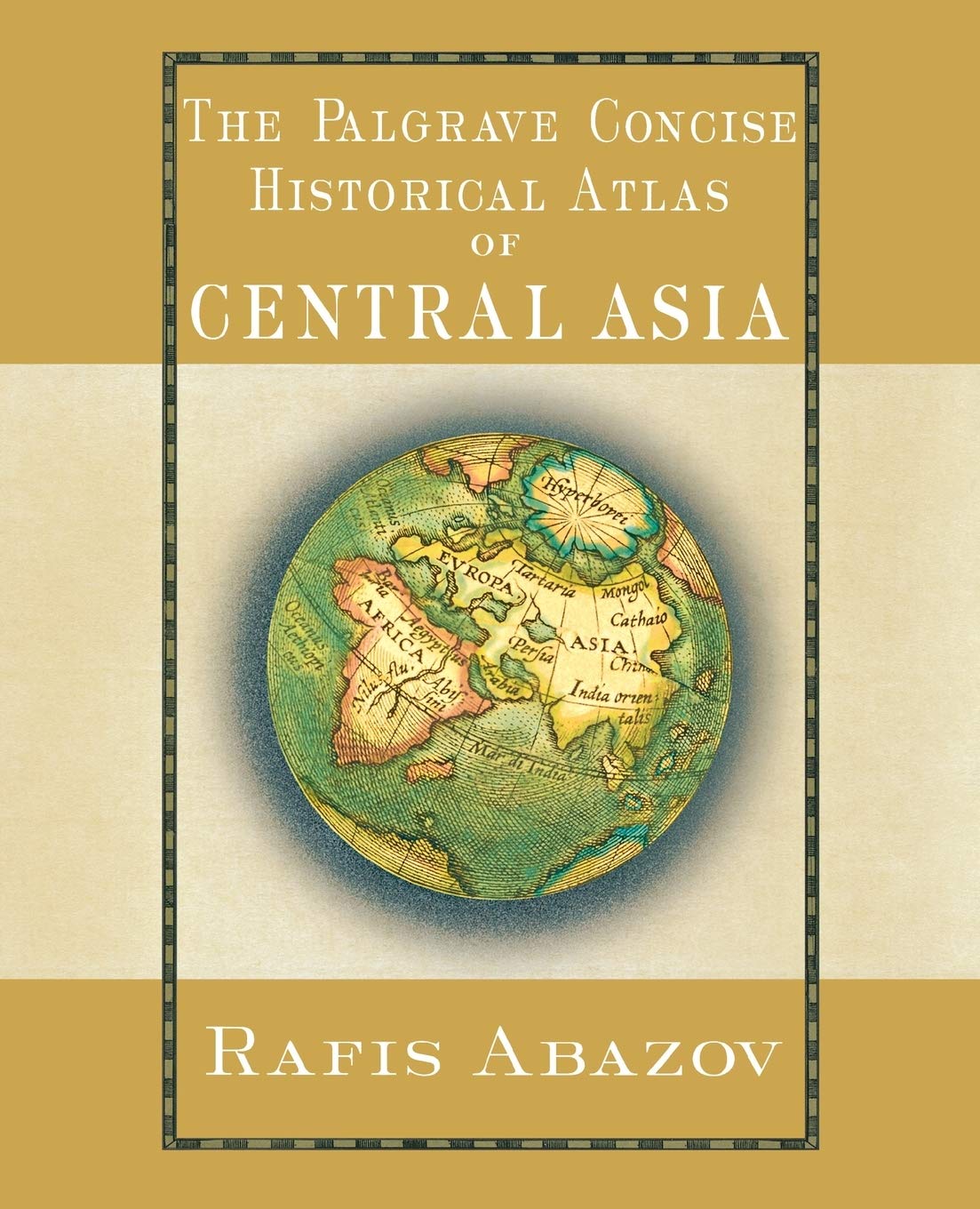 Palgrave Concise Historical Atlas of Central Asia (Palgrave Concise Historical Atlases),Used