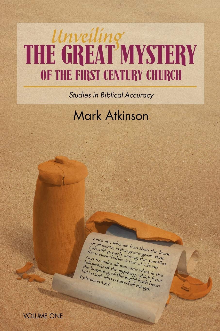 Unveiling The Great Mystery Of The First Century Church Volume One Paperback,Used