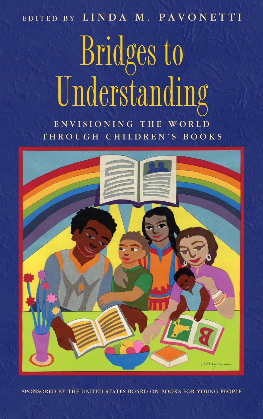 Bridges To Understanding: Envisioning The World Through Children'S Books,Used
