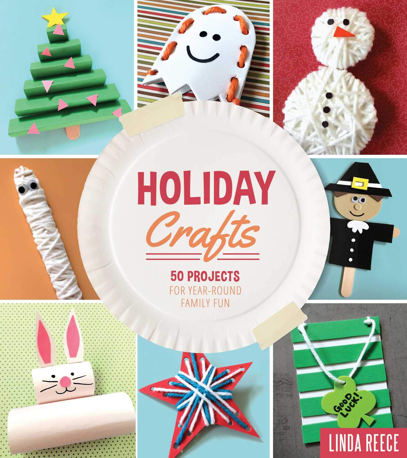 Holiday Crafts: 50 Projects for YearRound Family Fun,Used