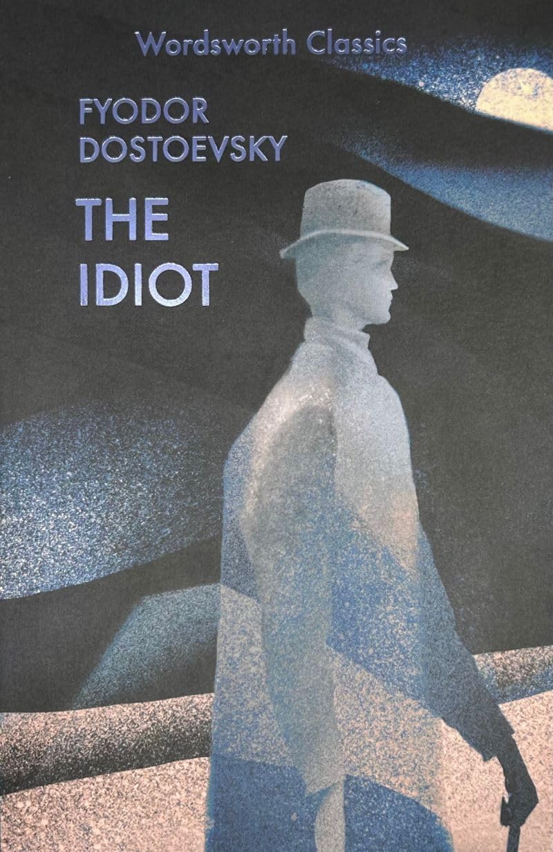 The Idiot (Wordsworth Classics),New