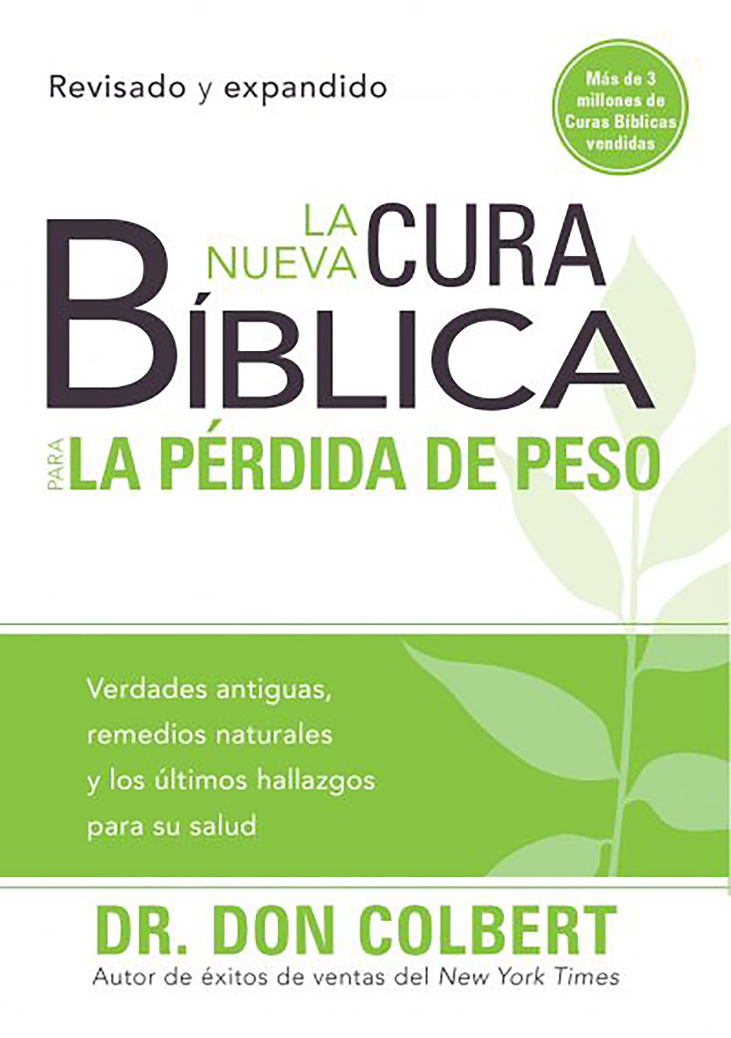 La nueva cura bblica para la prdida de peso: Verdades antiguas, remedios natur ales y los ltimos hallazgos para su salud /,Used