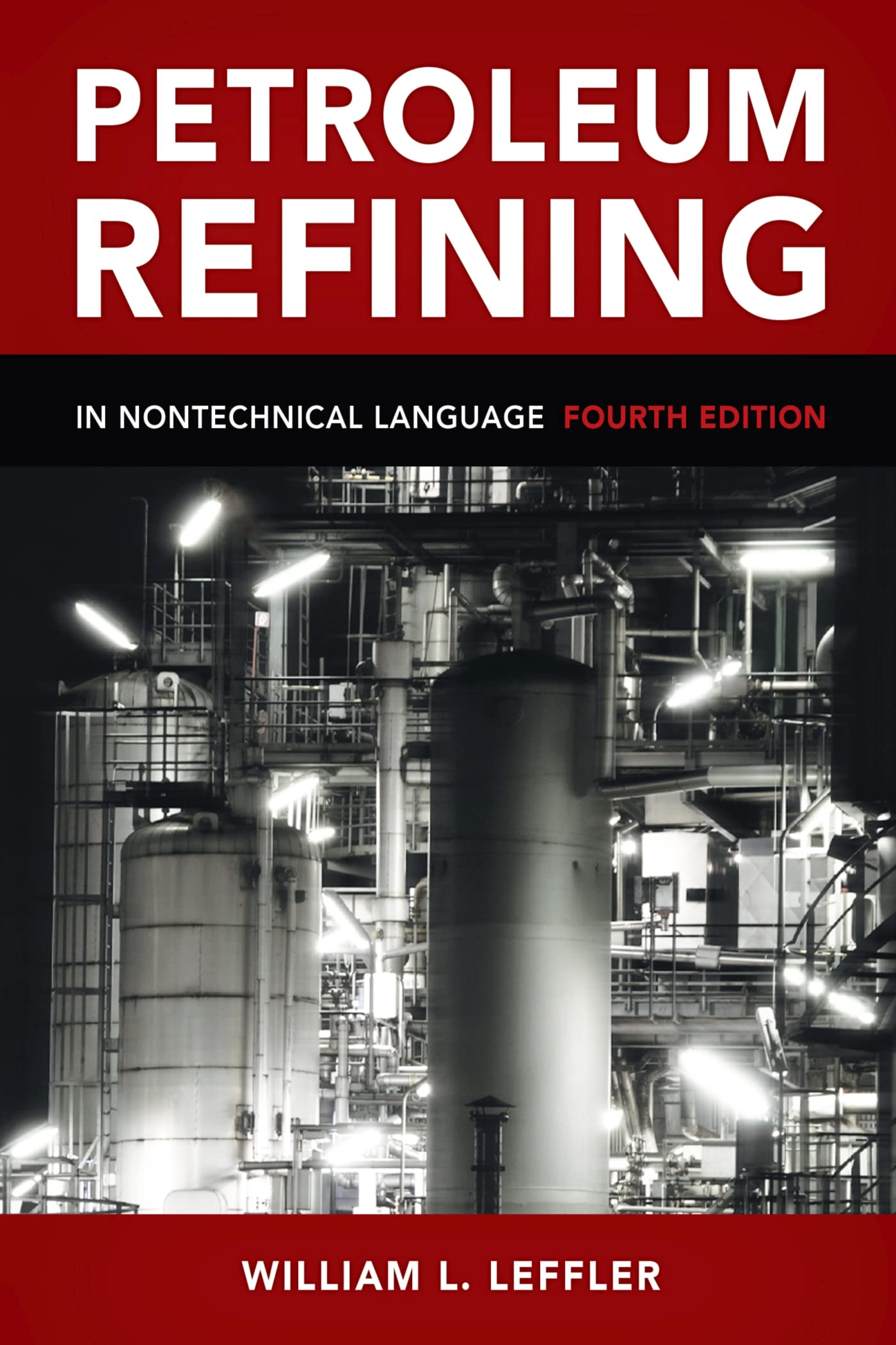 Petroleum Refining in Nontechnical Language,Used