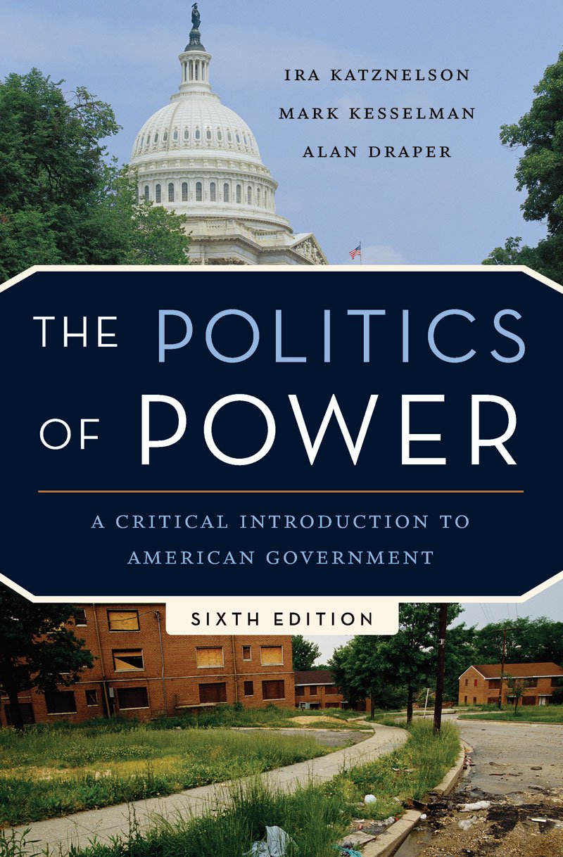 The Politics of Power: A Critical Introduction to American Government,Used