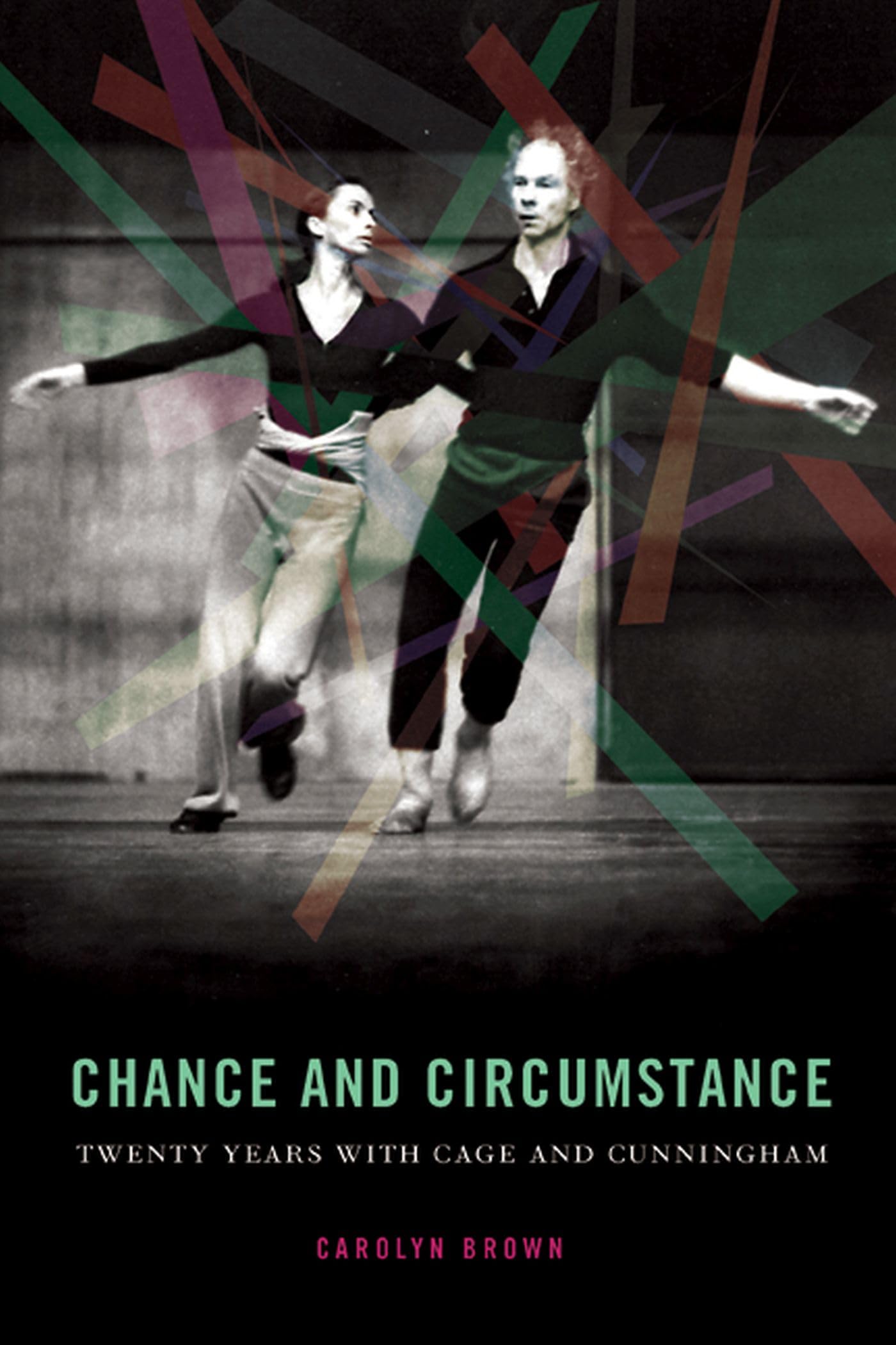 Chance And Circumstance: Twenty Years With Cage And Cunningham,Used