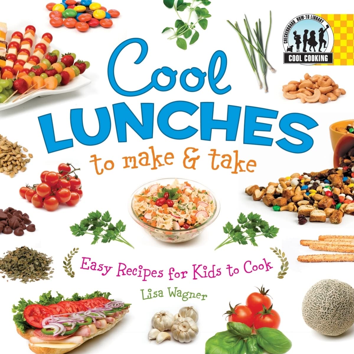 Cool Lunches to Make & Take: Easy Recipes for Kids to Cook: Easy Recipes for Kids To Cook (Cool Cooking),Used