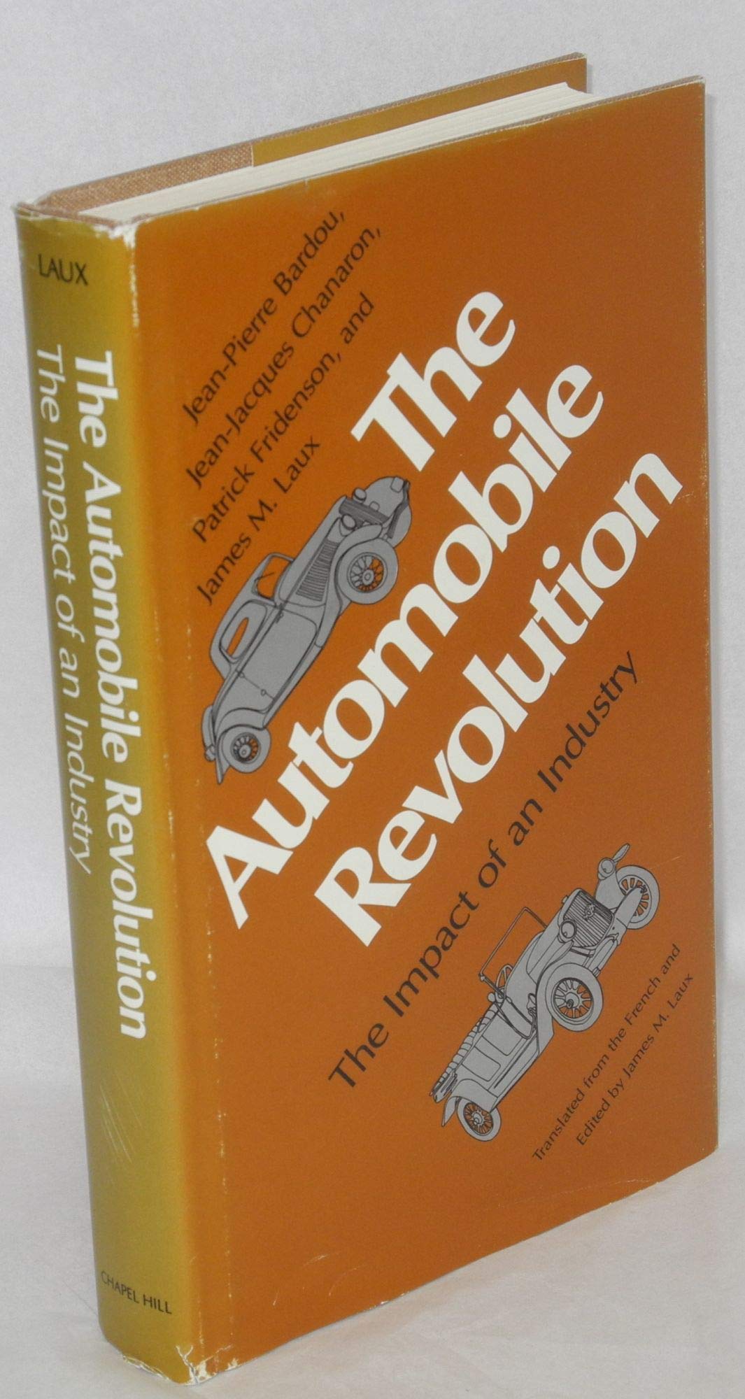 The Automobile Revolution: The Impact Of An Industry,New