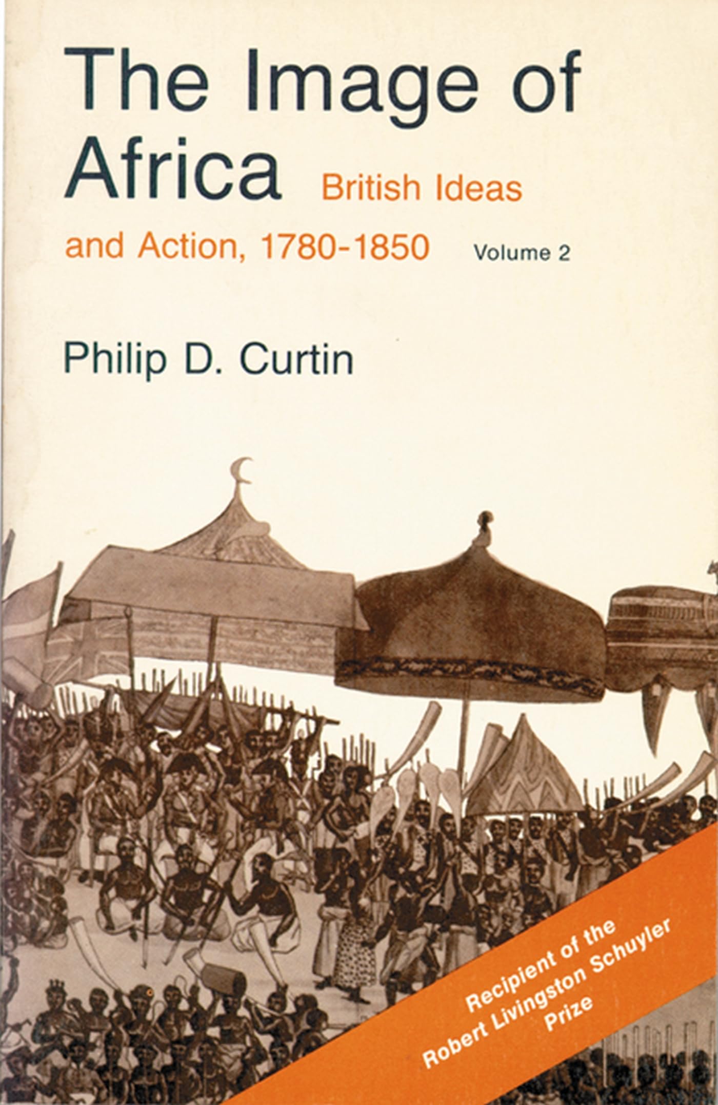 The Image of Africa: British Ideas and Action, 17801850, Volume II,Used