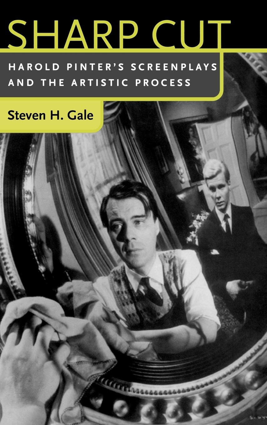 Sharp Cut: Harold Pinter's Screenplays and the Artistic Process,Used