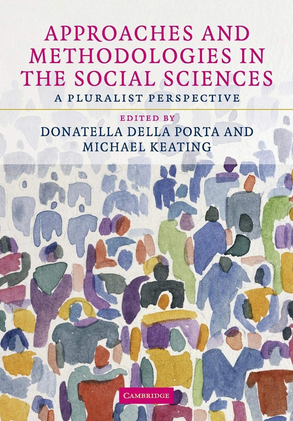 Approaches and Methodologies in the Social Sciences: A Pluralist Perspective,Used
