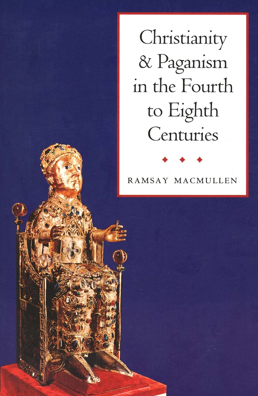 Christianity And Paganism In The Fourth To Eighth Centuries,New