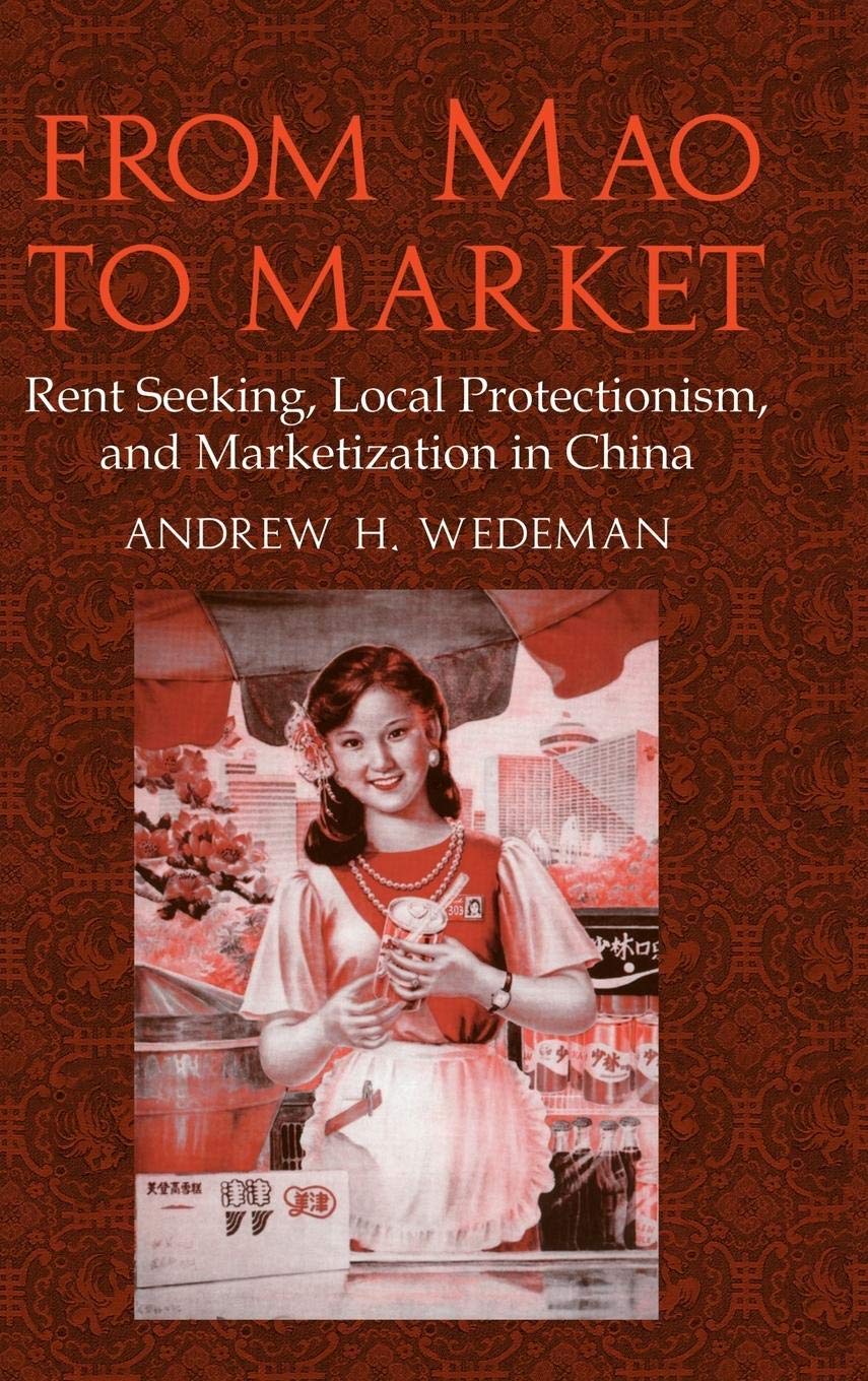 From Mao to Market: Rent Seeking, Local Protectionism, and Marketization in China (Cambridge Modern China Series),Used