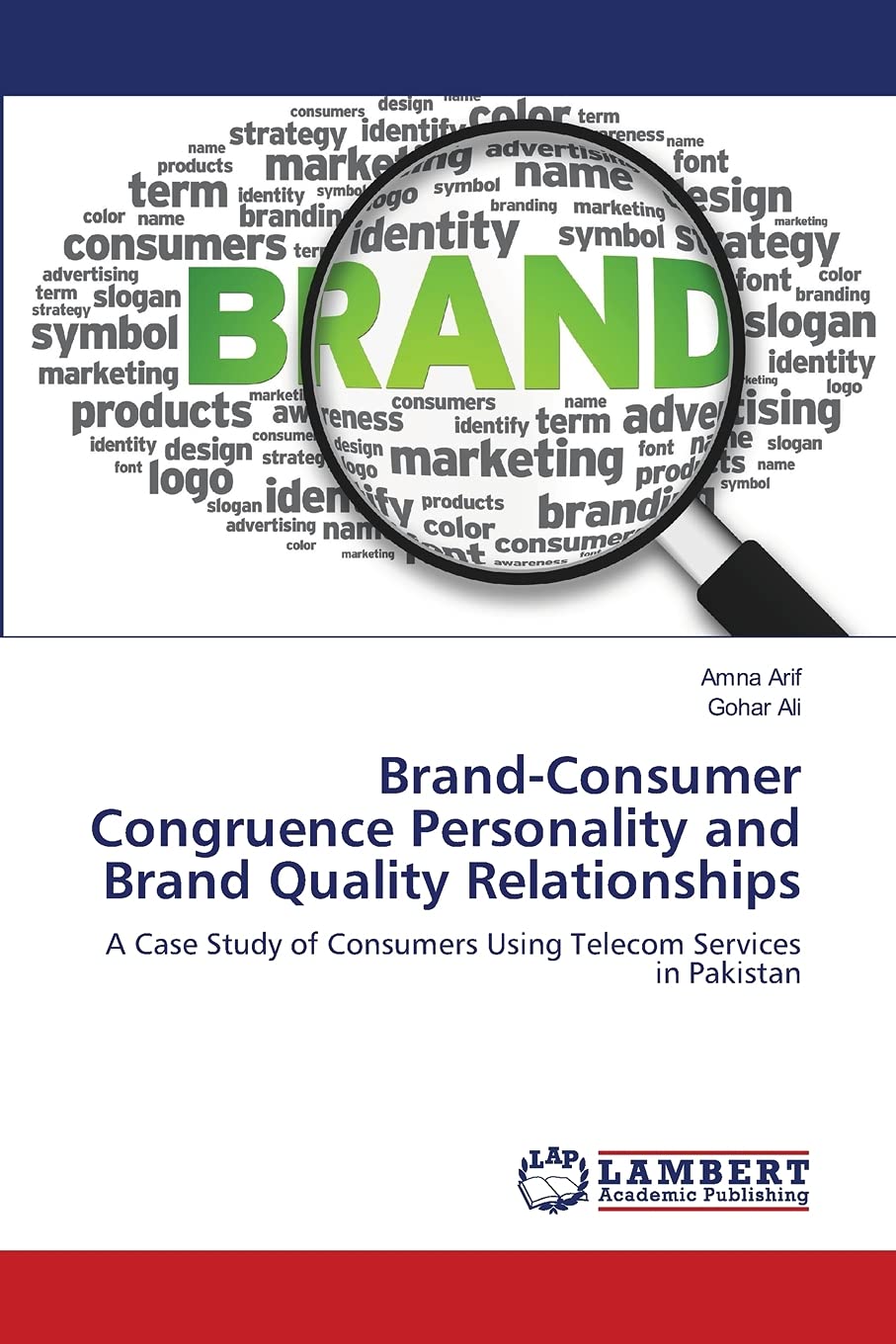 BrandConsumer Congruence Personality and Brand Quality Relationships: A Case Study of Consumers Using Telecom Services in Pakis,Used