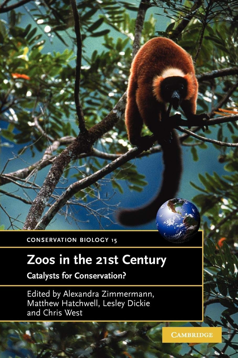 Zoos in the 21st Century: Catalysts for Conservation? (Conservation Biology, Series Number 15),Used