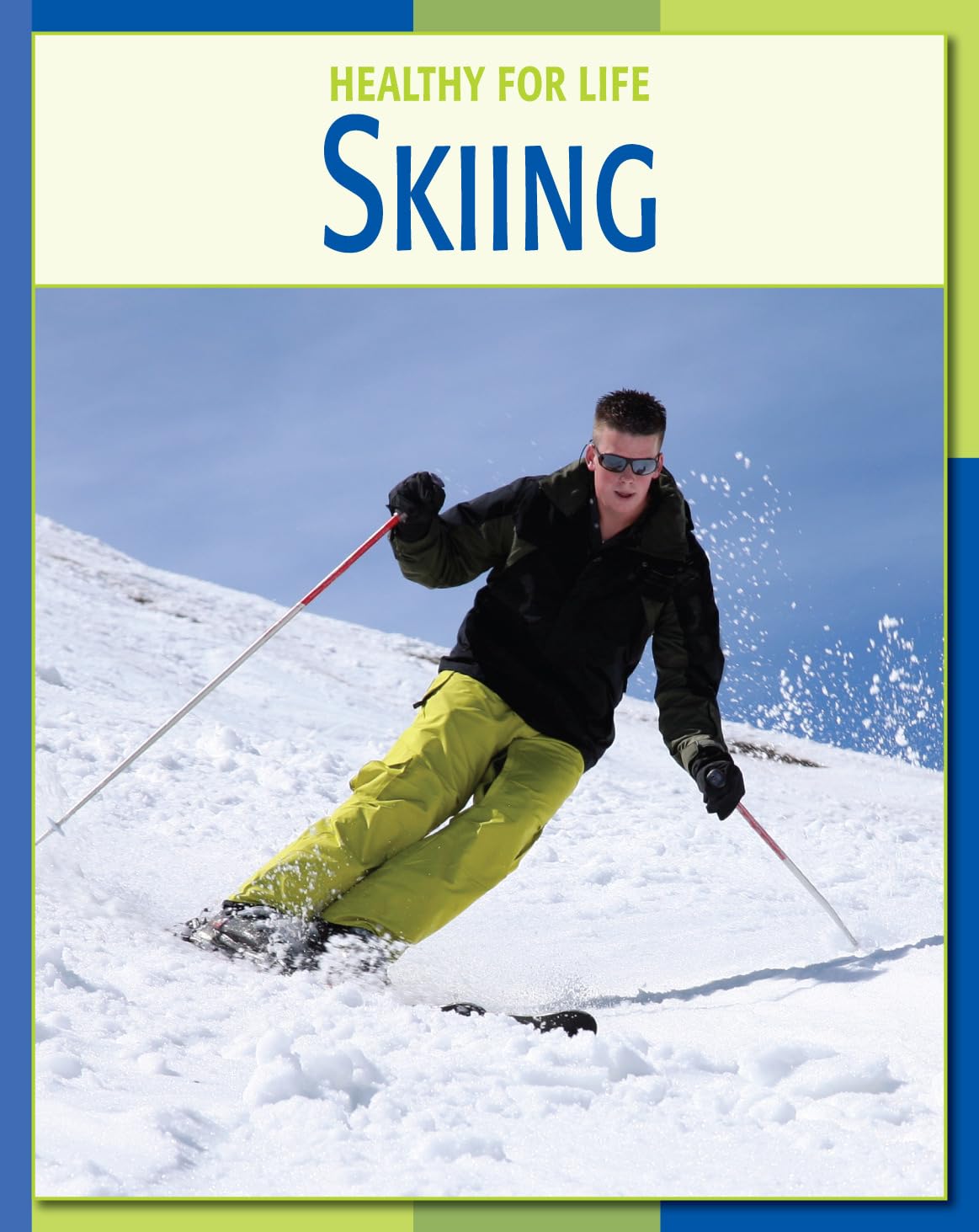 Skiing (21st Century Skills Library: Healthy for Life),Used