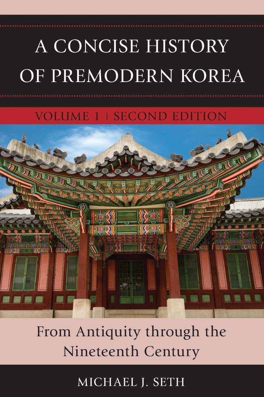 A Concise History of Premodern Korea: From Antiquity through the Nineteenth Century (Volume 1),Used