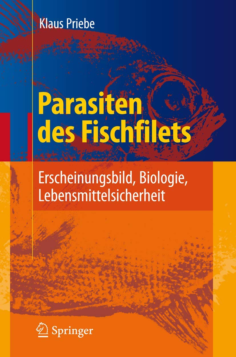 Parasiten des Fischfilets: Erscheinungsbild, Biologie, Lebensmittelsicherheit (German Edition),Used