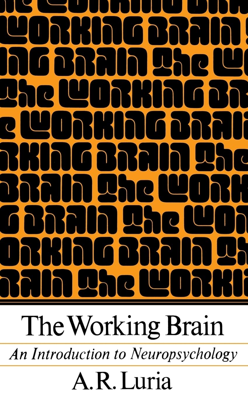 The Working Brain: An Introduction To Neuropsychology,New