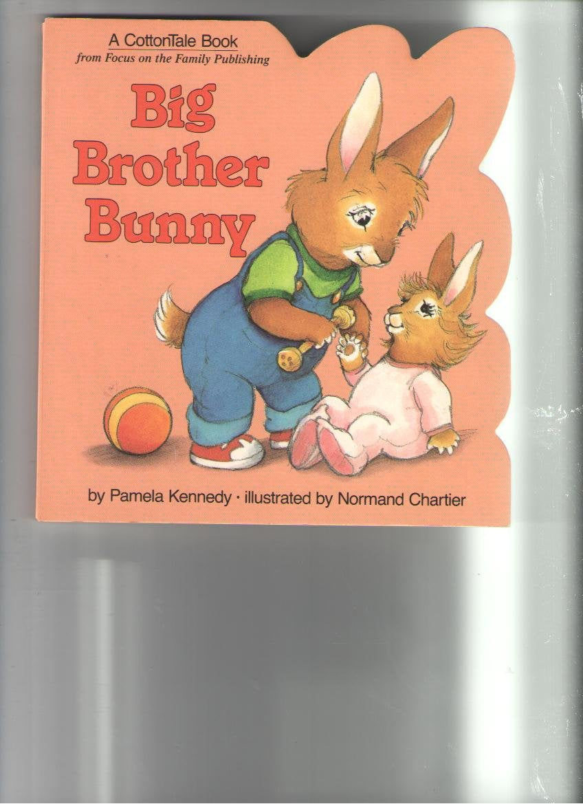 Big Brother Bunny (A Cottontale Book),Used