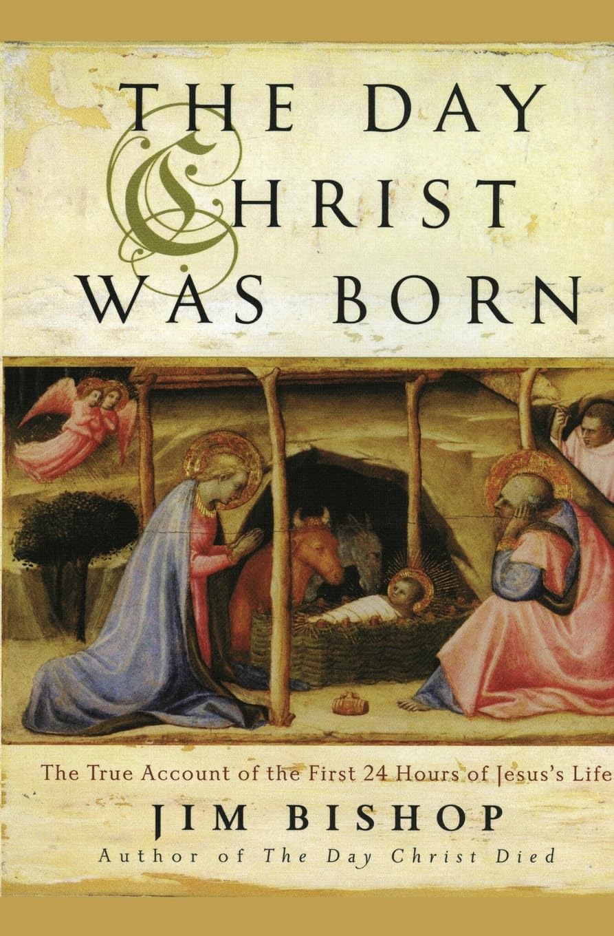 The Day Christ Was Born: The True Account of the First 24 Hours of Jesus's Life,Used