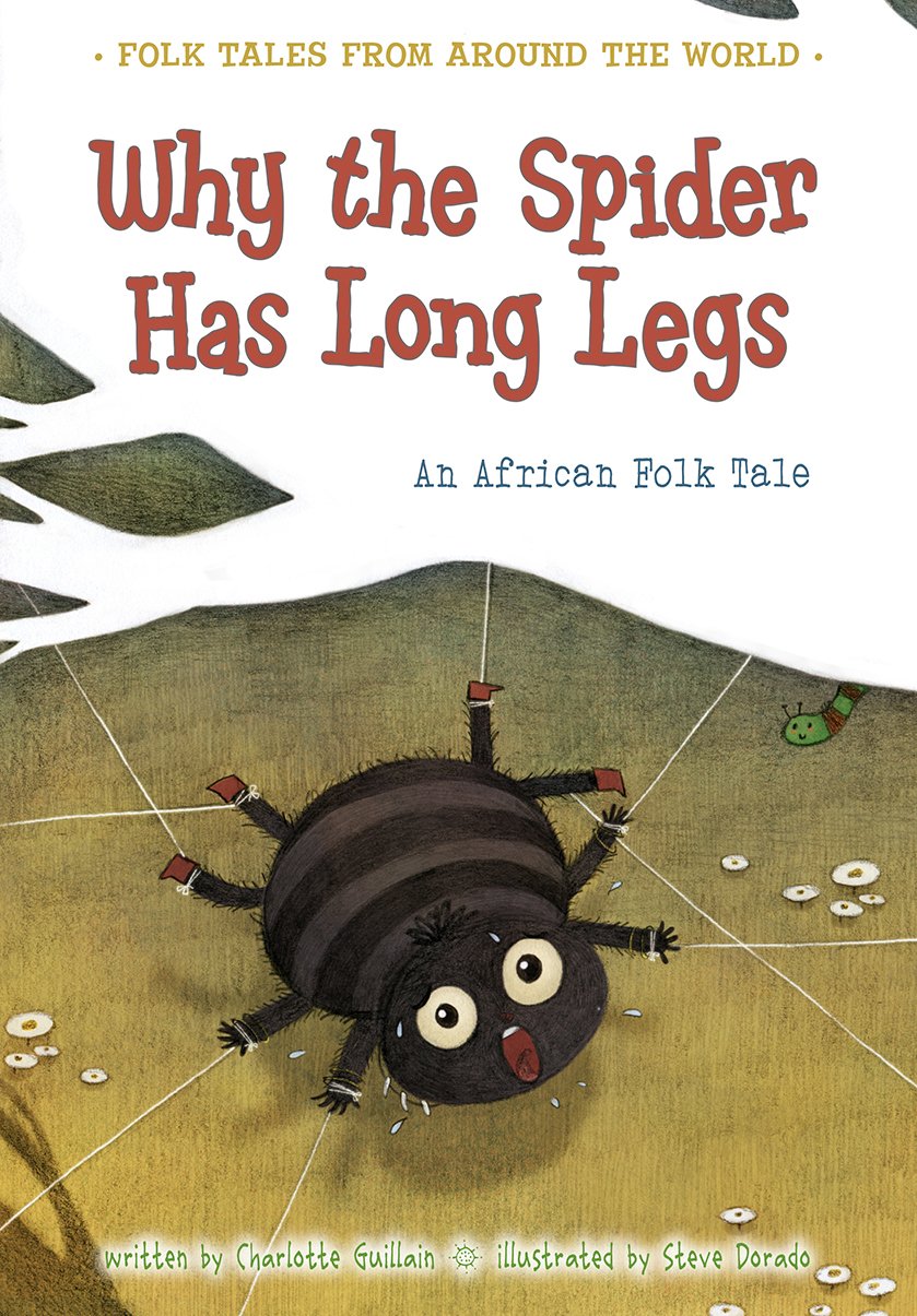 Why the Spider Has Long Legs: An African Folk Tale (Folk Tales from Around the World),Used