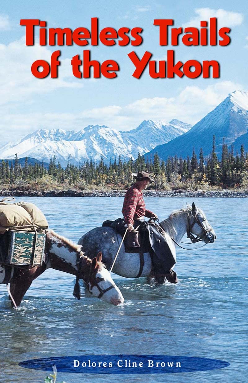 Timeless Trails of the Yukon,Used