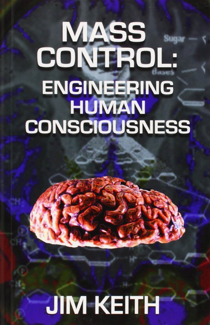 Mass Control: Engineering Human Consciousness