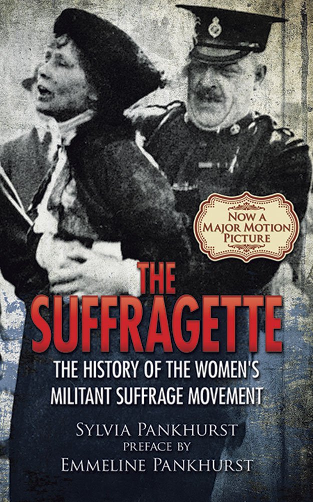 The Suffragette: The History of the Women's Militant Suffrage Movement,Used
