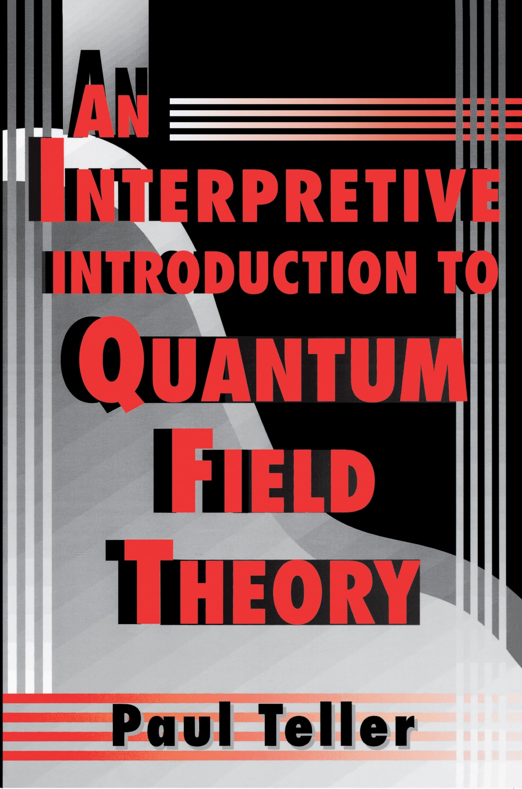 An Interpretive Introduction to Quantum Field Theory,Used