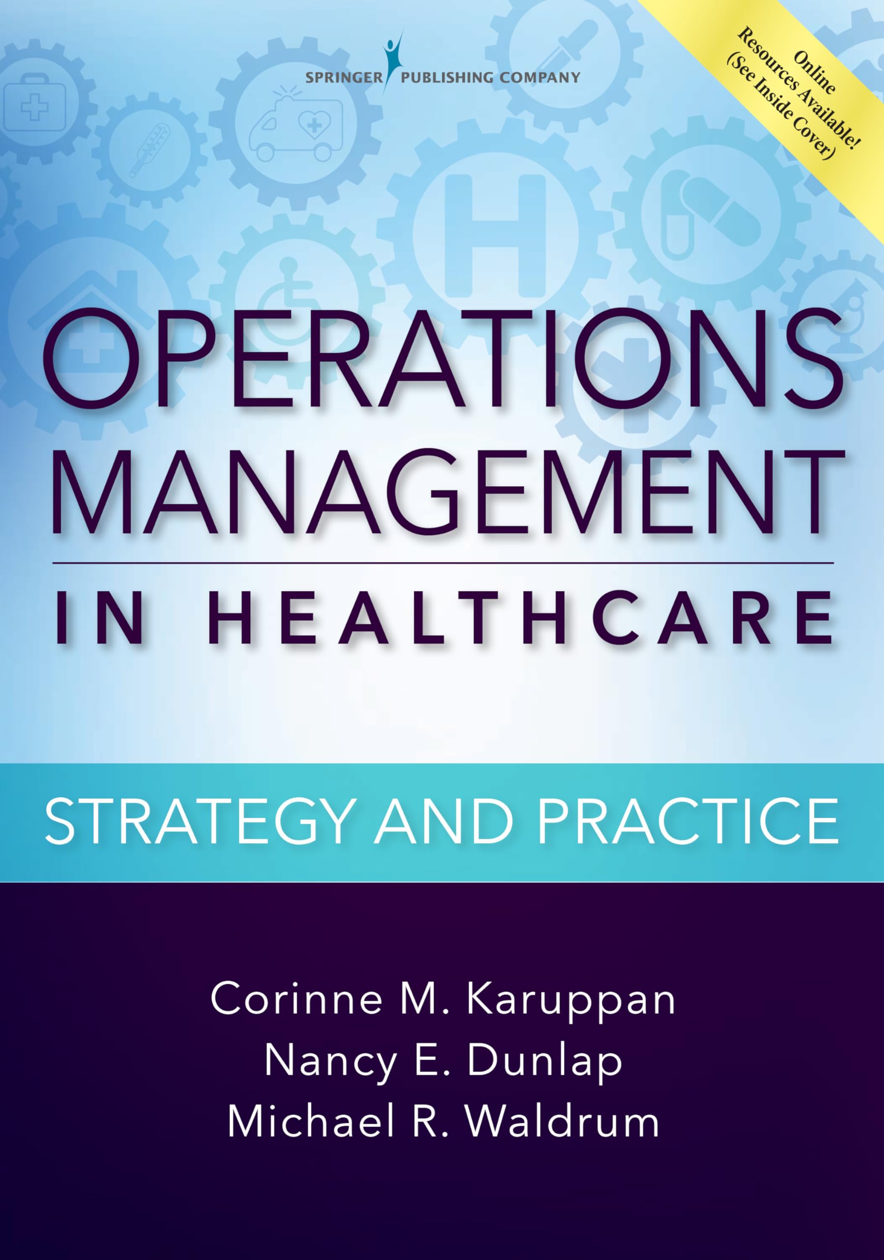 Operations Management in Healthcare: Strategy and Practice,New