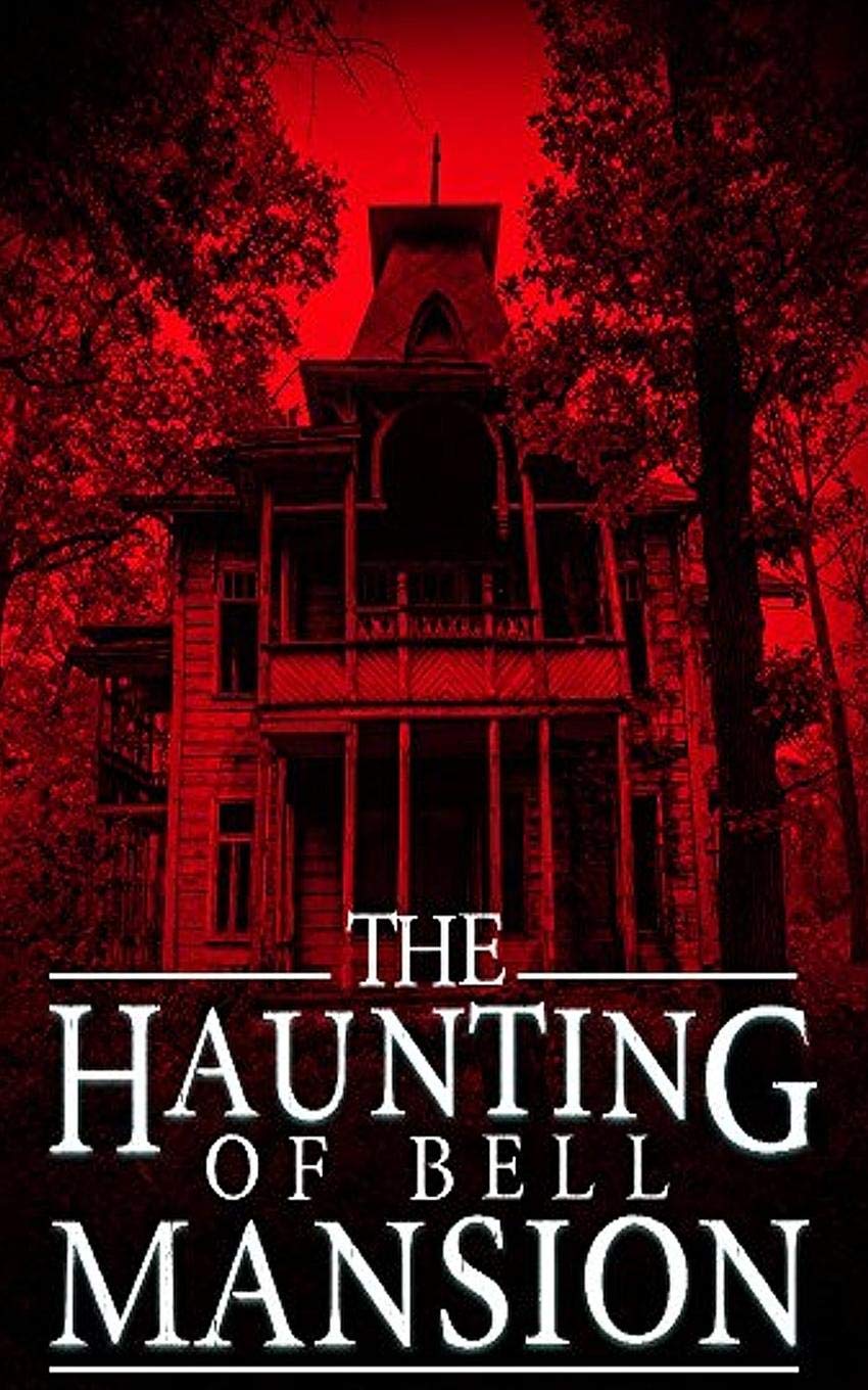 The Haunting of Bell Mansion (A Riveting Haunted House Mystery Series),Used