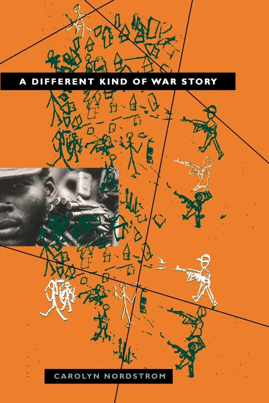 A Different Kind Of War Story (The Ethnography Of Political Violence),New