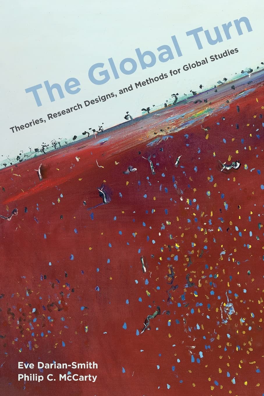 The Global Turn: Theories, Research Designs, And Methods For Global Studies