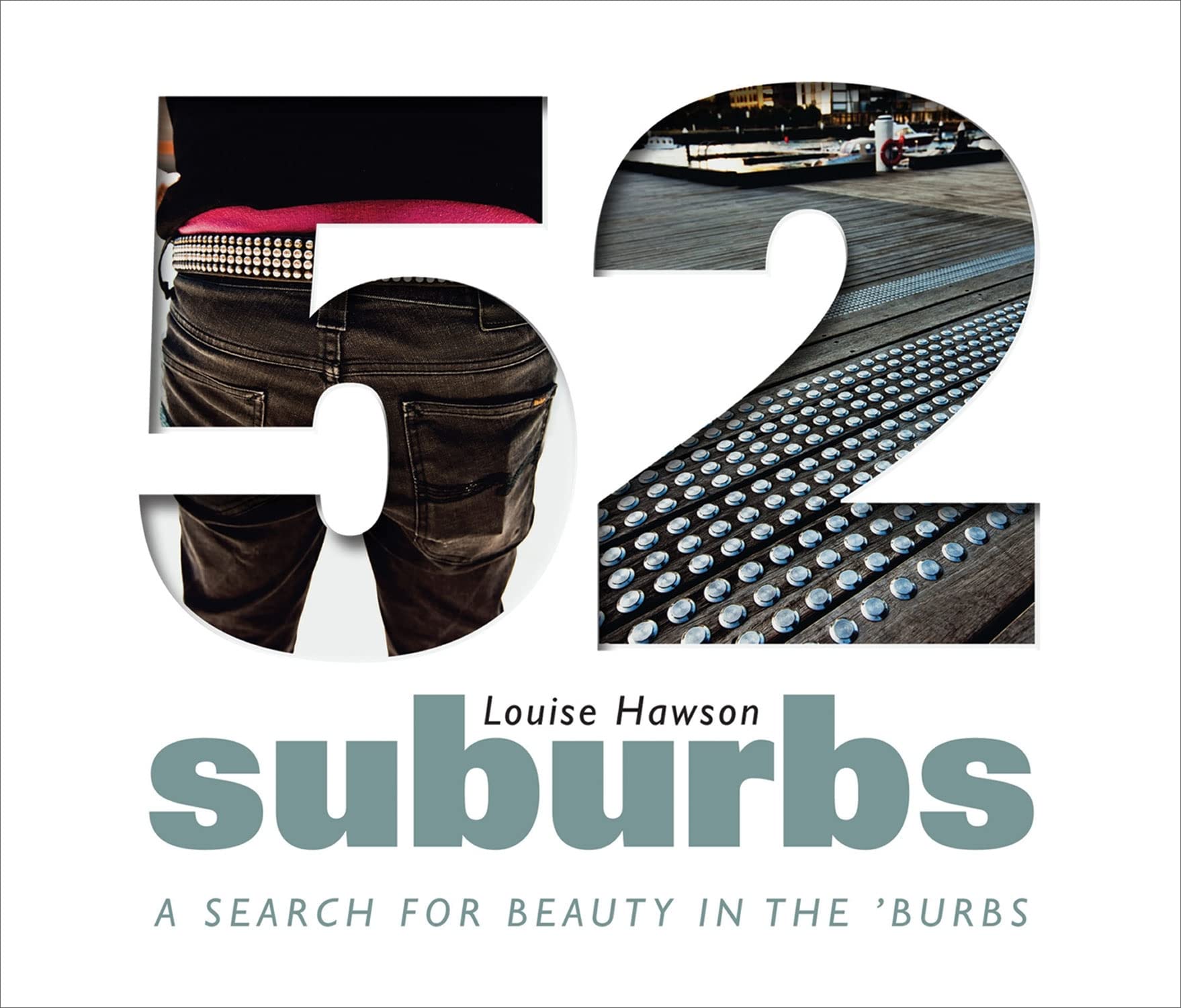 52 Suburbs: A Search for Beauty in the 'Burbs,Used