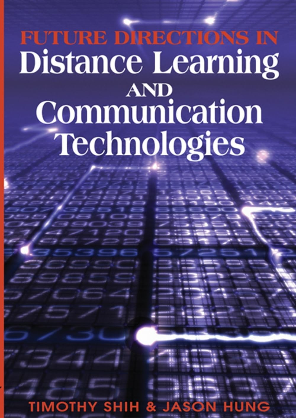 Future Directions in Distance Learning and Communication Technologies,New