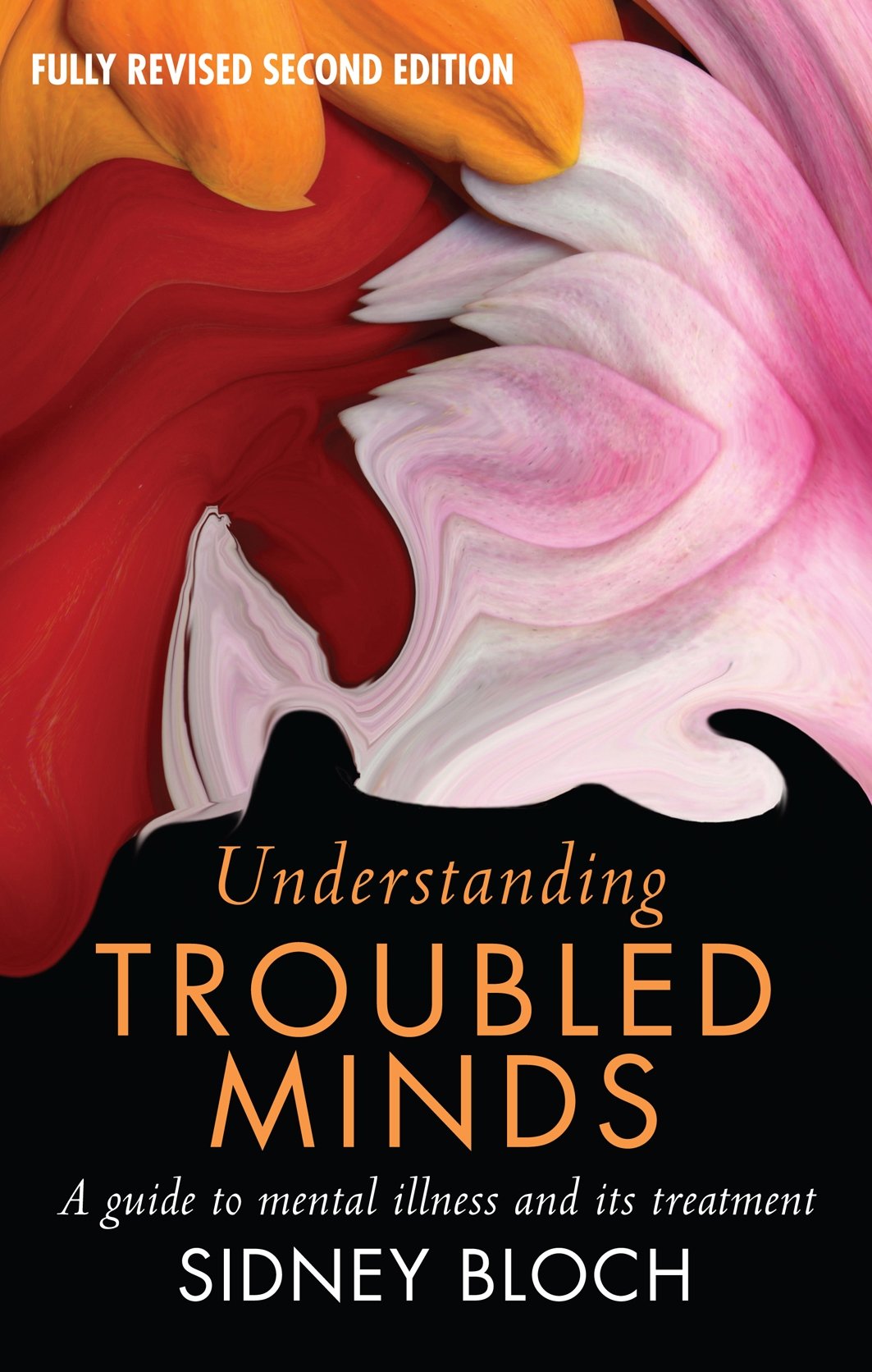 Understanding Troubled Minds: A Guide to Mental Illness and its Treatment (Australian Lives Series),Used