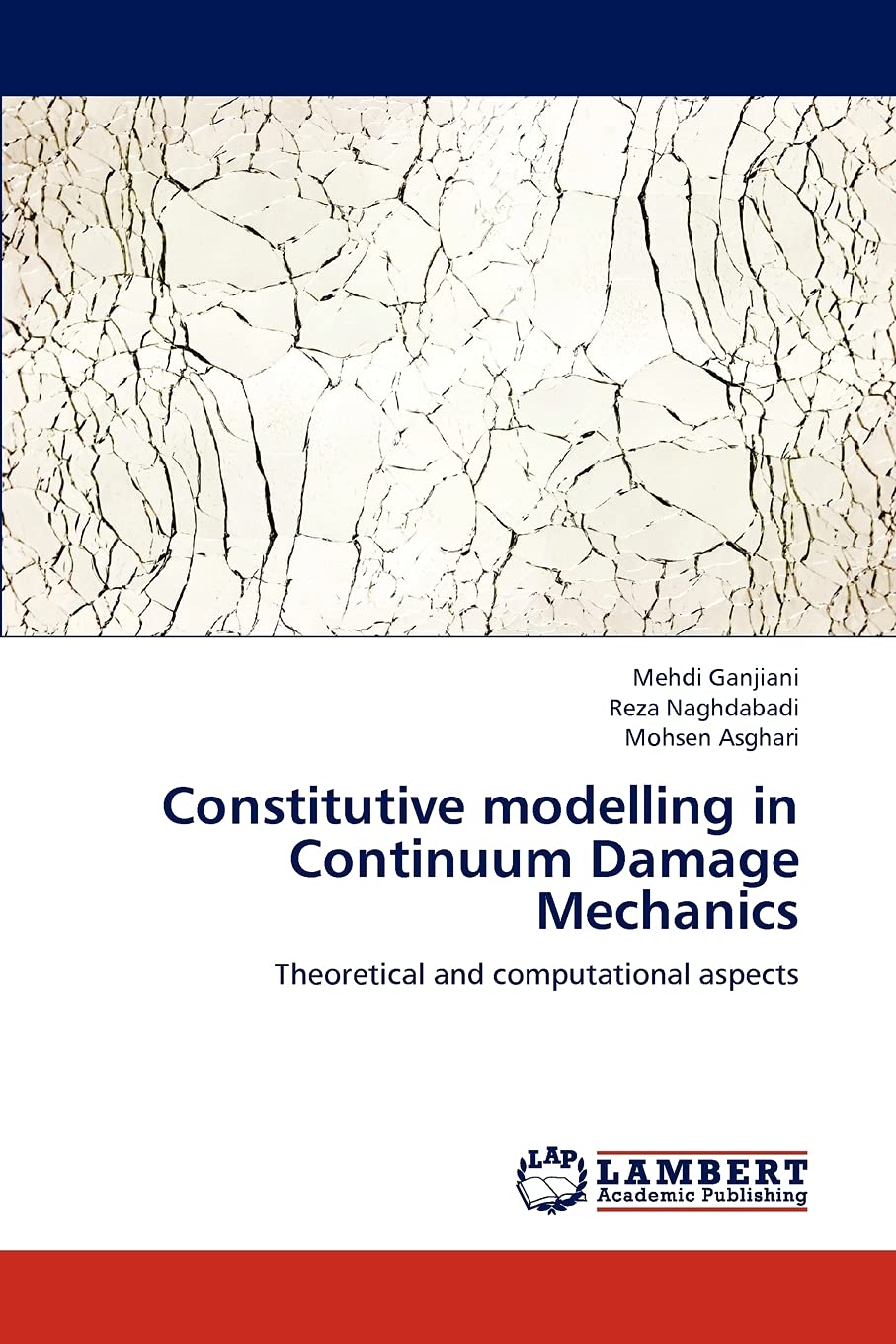 Constitutive modelling in Continuum Damage Mechanics: Theoretical and computational aspects,Used