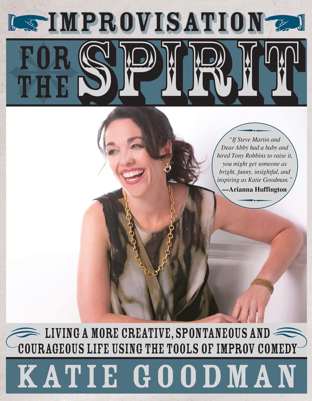 Improvisation for the Spirit: Live a More Creative, Spontaneous, and Courageous Life Using the Tools of Improv Comedy,Used