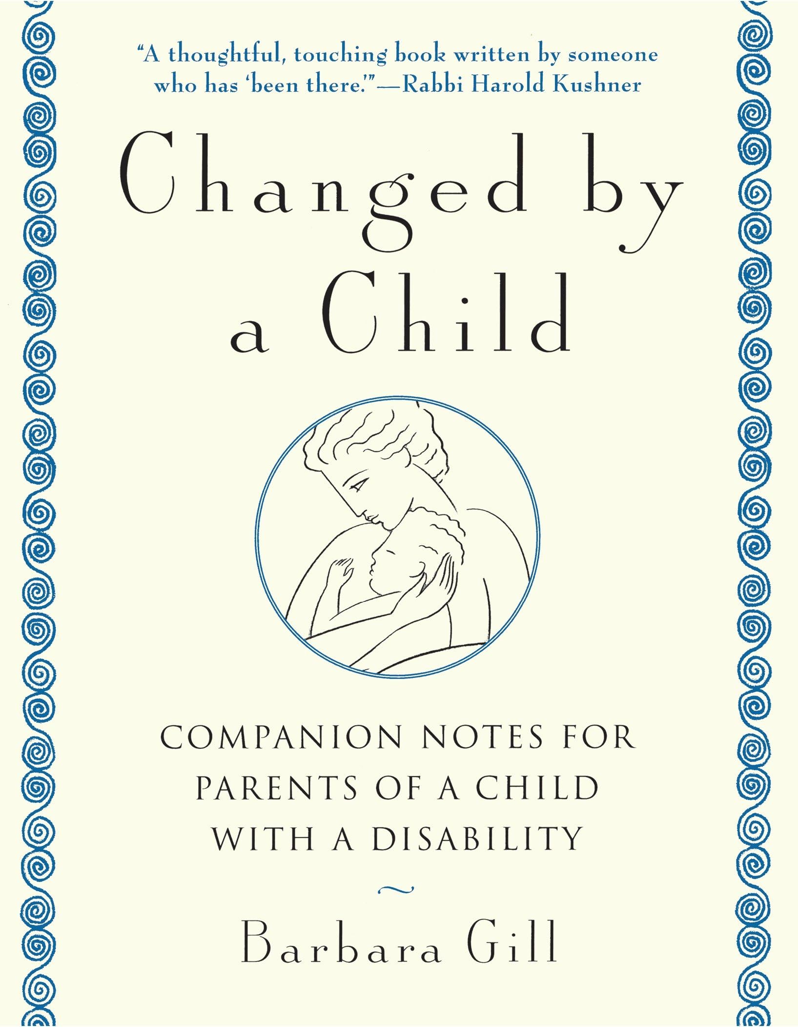 Changed By A Child: Companion Notes For Parents Of A Child With A Disability
