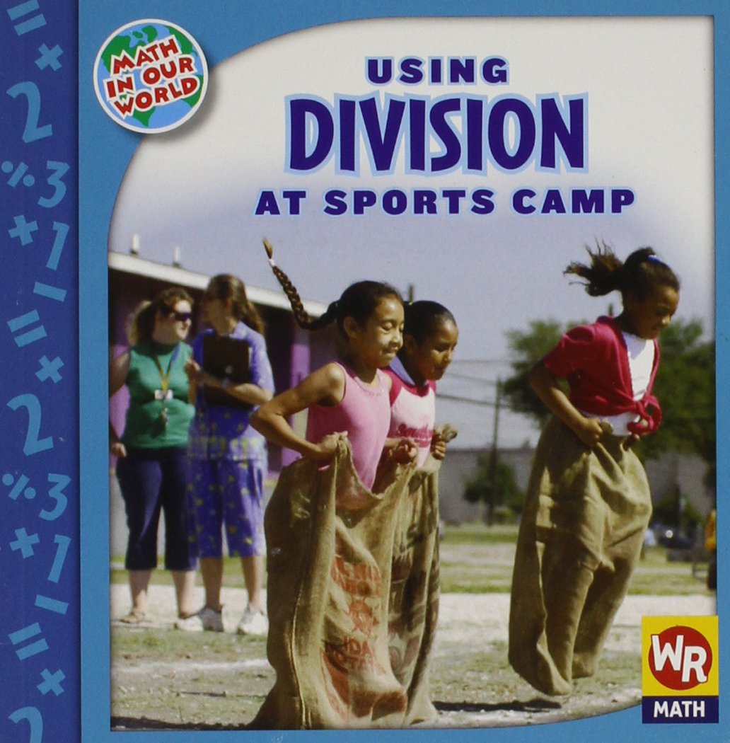 Using Division At Sports Camp (Math In Our World Level 3),New