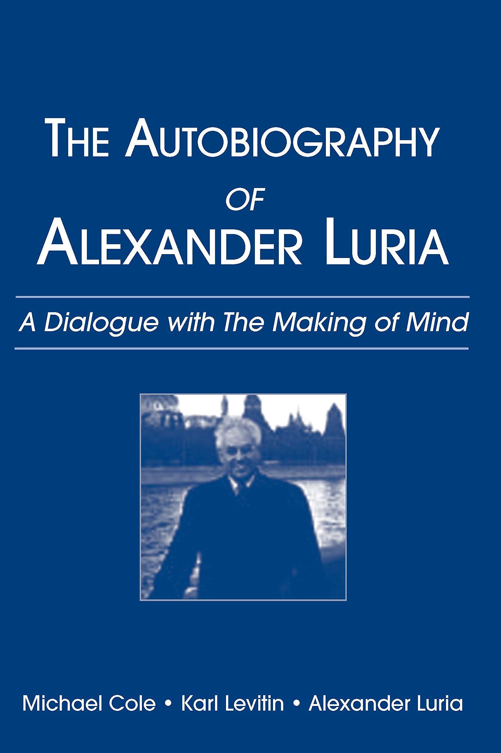Autobiography of Alexander Luria: A Dialogue with the Making of Mind,Used
