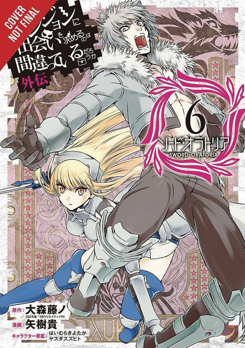 Is It Wrong To Try To Pick Up Girls In A Dungeon? On The Side: Sword Oratoria, Vol. 6 (Manga) (Is It Wrong To Try To Pick Up Gir