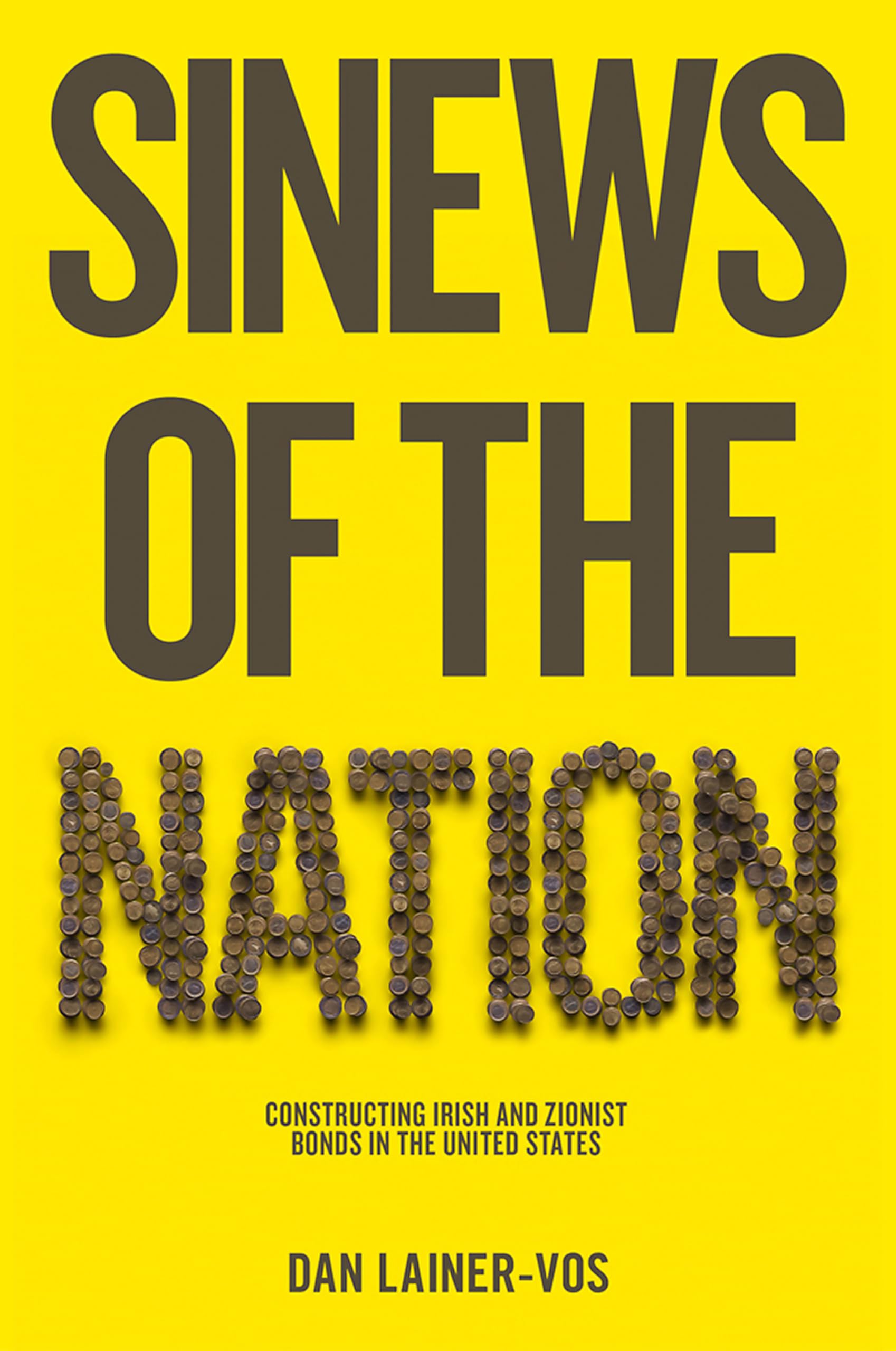 Sinews of the Nation: Constructing Irish and Zionist Bonds in the United States,Used