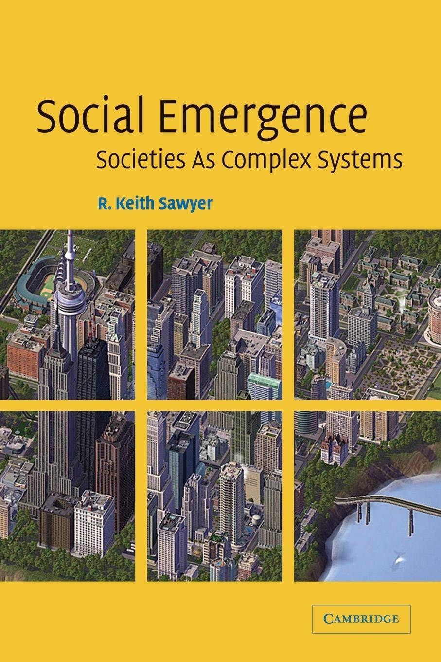 Social Emergence: Societies As Complex Systems,New