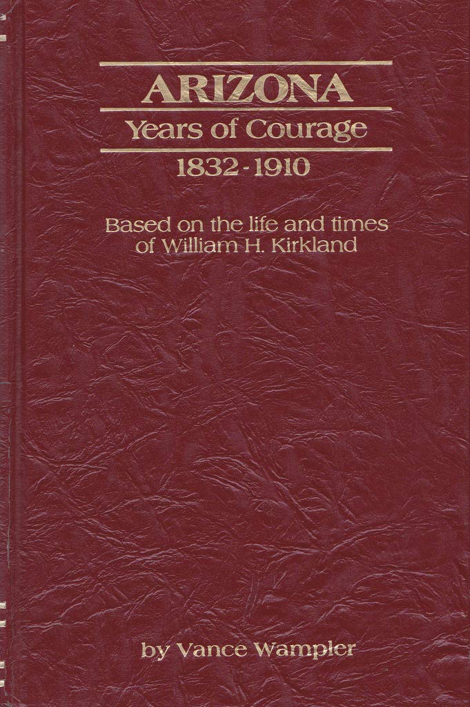 Arizona: Years Of Courage 18321910,Used