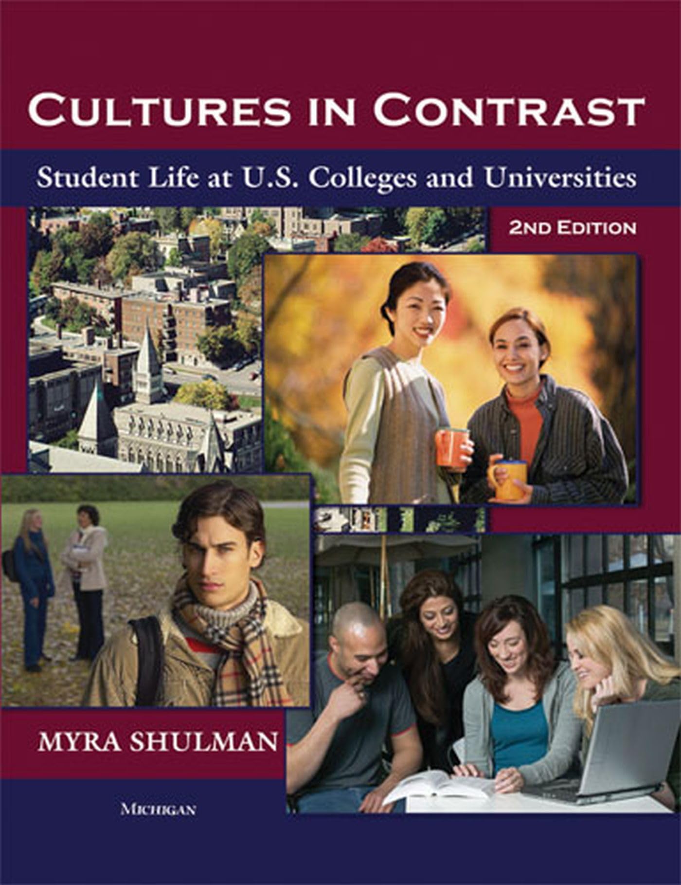 Cultures in Contrast: Student Life at U.S. Colleges and Universities,Used